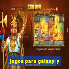 jogos para galaxy y