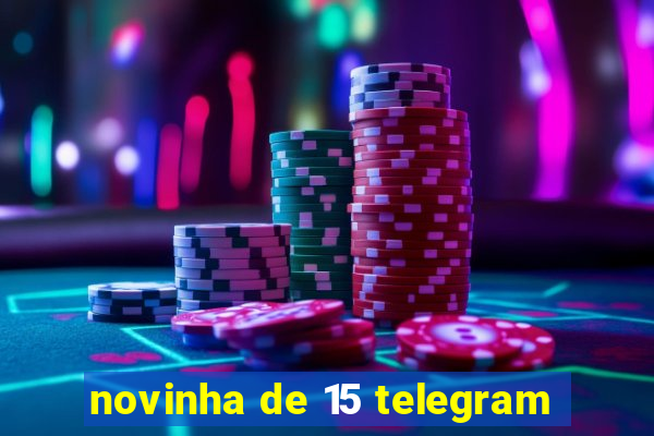 novinha de 15 telegram