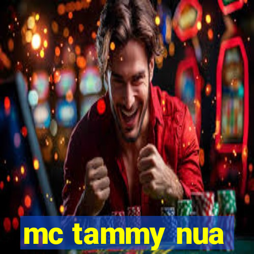 mc tammy nua