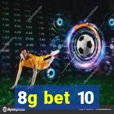 8g bet 10