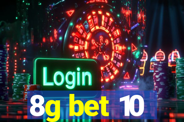 8g bet 10