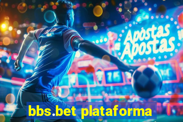 bbs.bet plataforma