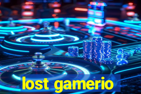 lost gamerio