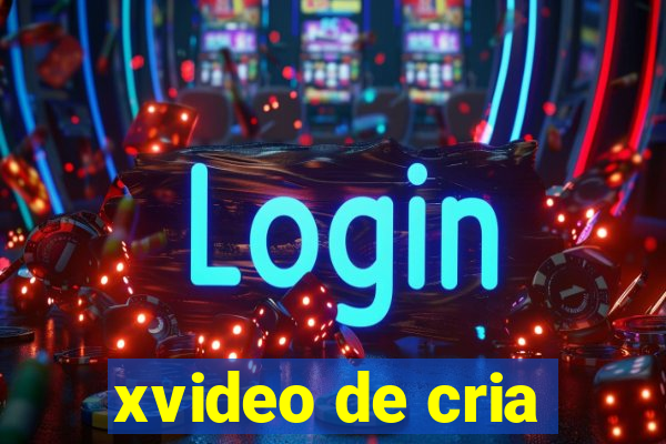 xvideo de cria