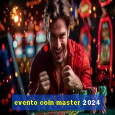 evento coin master 2024