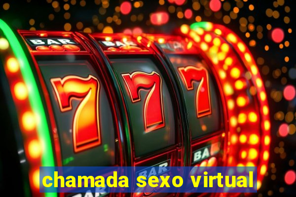 chamada sexo virtual