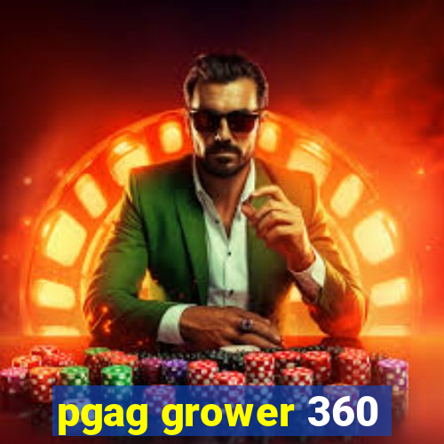 pgag grower 360