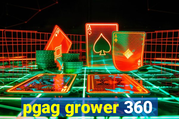 pgag grower 360