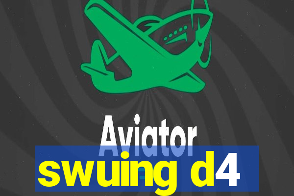 swuing d4