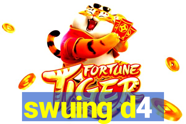 swuing d4