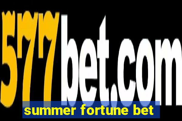 summer fortune bet