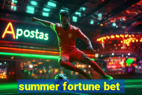 summer fortune bet