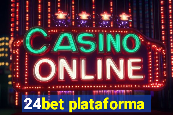 24bet plataforma