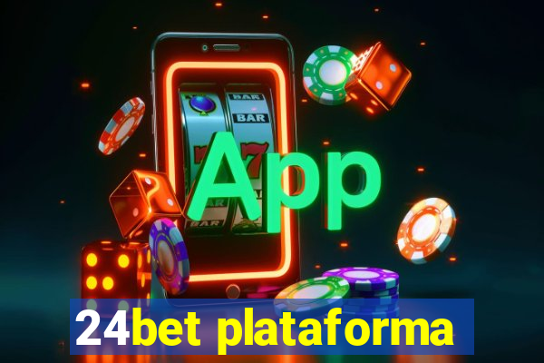 24bet plataforma