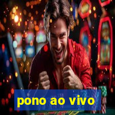 pono ao vivo