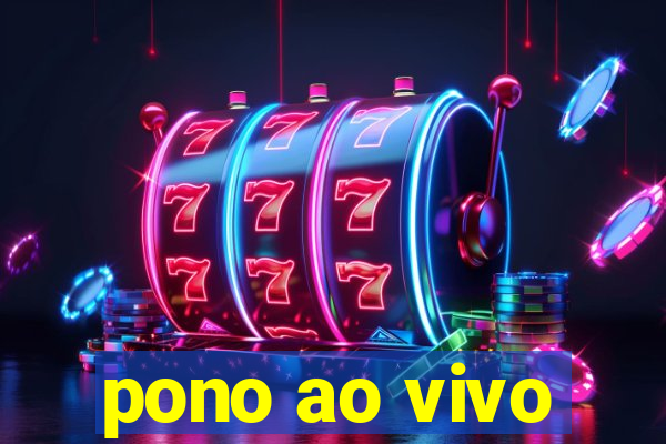 pono ao vivo