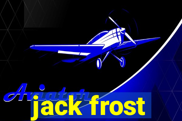 jack frost