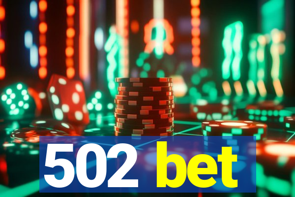 502 bet