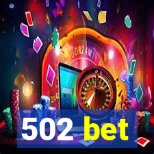 502 bet