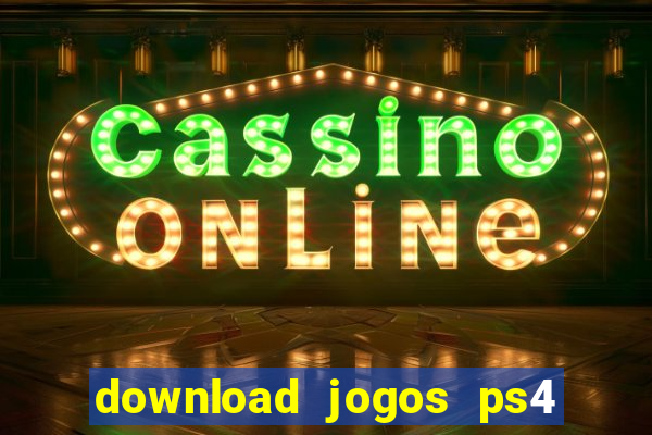 download jogos ps4 pkg pt br