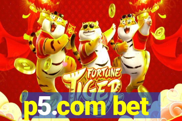 p5.com bet