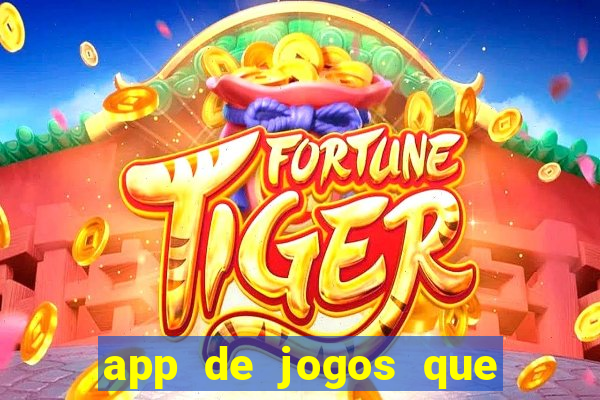 app de jogos que pagam de verdade