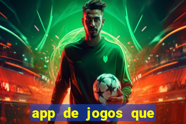 app de jogos que pagam de verdade