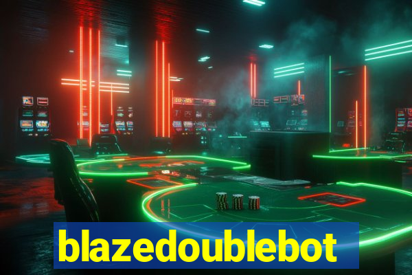 blazedoublebot