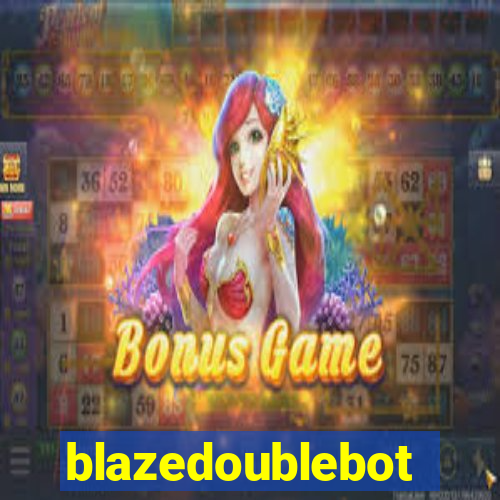 blazedoublebot