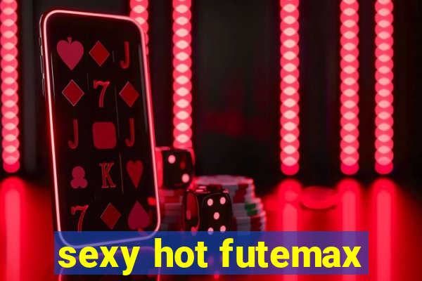 sexy hot futemax