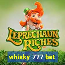 whisky 777 bet