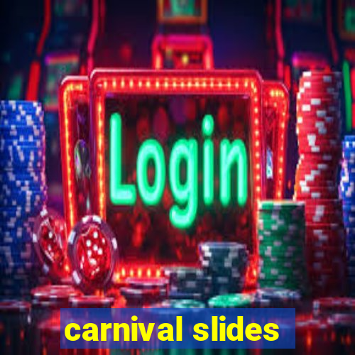 carnival slides