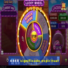 4848 significado espiritual