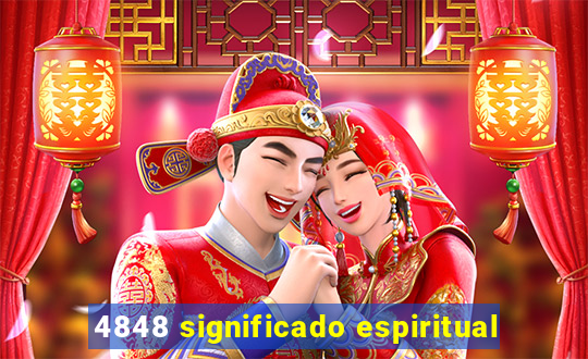 4848 significado espiritual