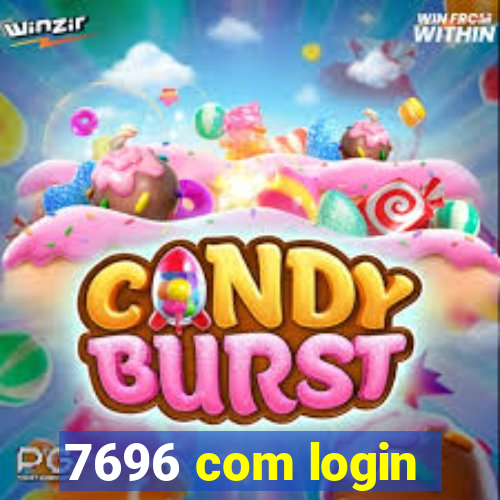 7696 com login