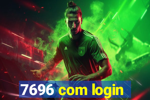 7696 com login