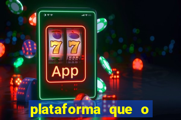 plataforma que o buzeira joga