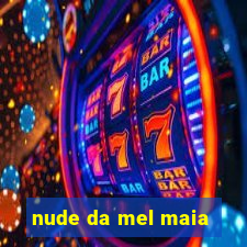 nude da mel maia