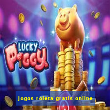 jogos roleta gratis online