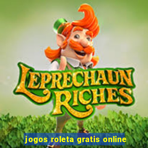 jogos roleta gratis online