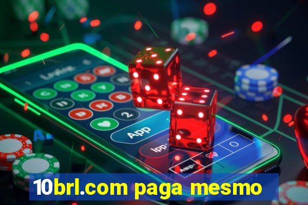 10brl.com paga mesmo