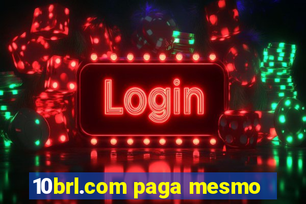 10brl.com paga mesmo