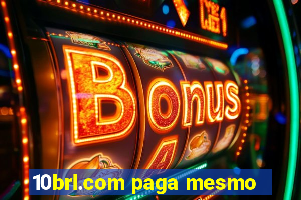 10brl.com paga mesmo