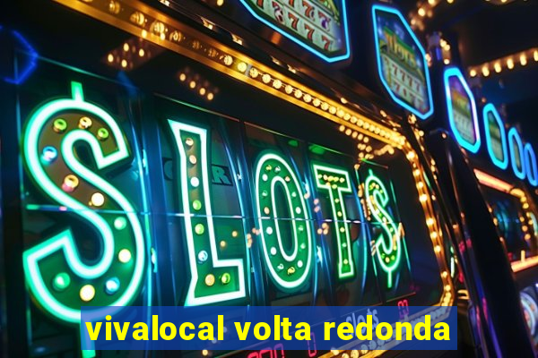 vivalocal volta redonda