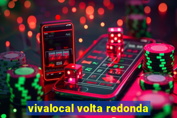 vivalocal volta redonda