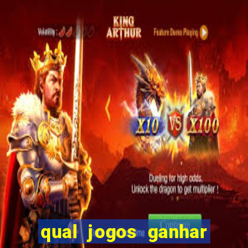 qual jogos ganhar dinheiro de verdade