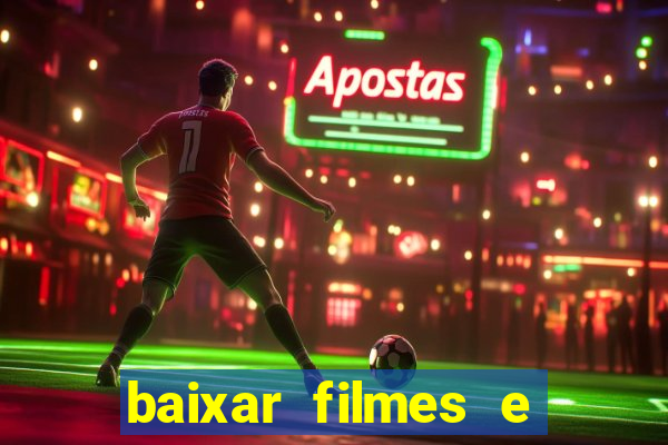 baixar filmes e series em mp4