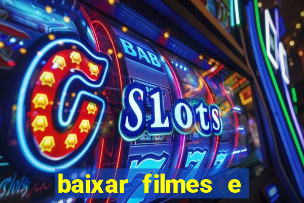 baixar filmes e series em mp4