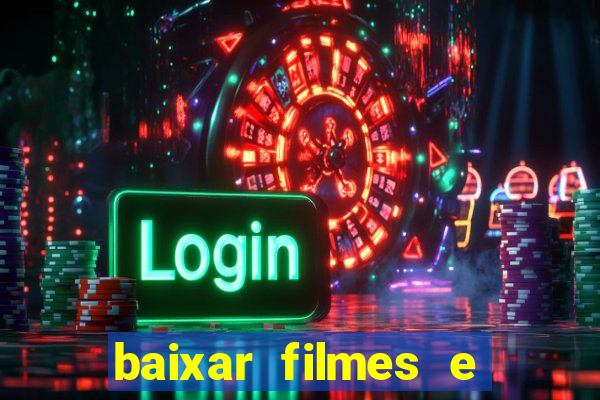 baixar filmes e series em mp4