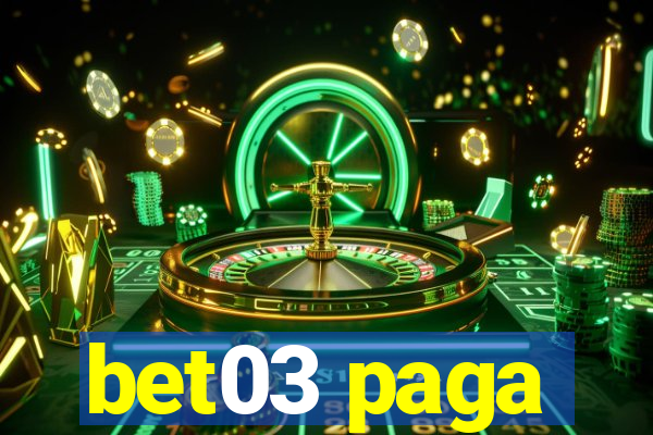 bet03 paga